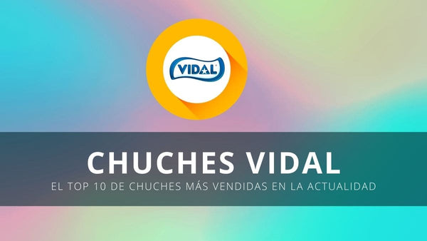 Chuches Vidal: El top 10 más vendido